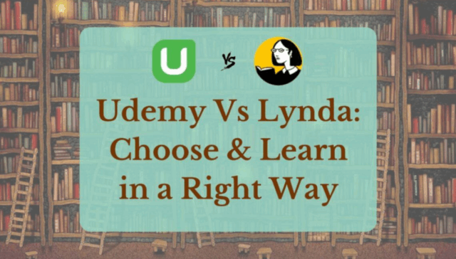 Udemy Vs Lynda: Choose & Learn in a Right Way