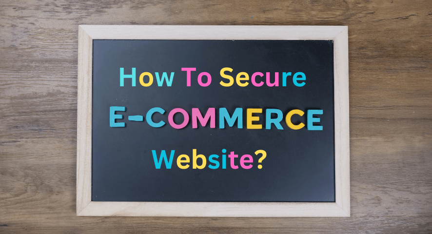 How To Secure E-Commerce Website