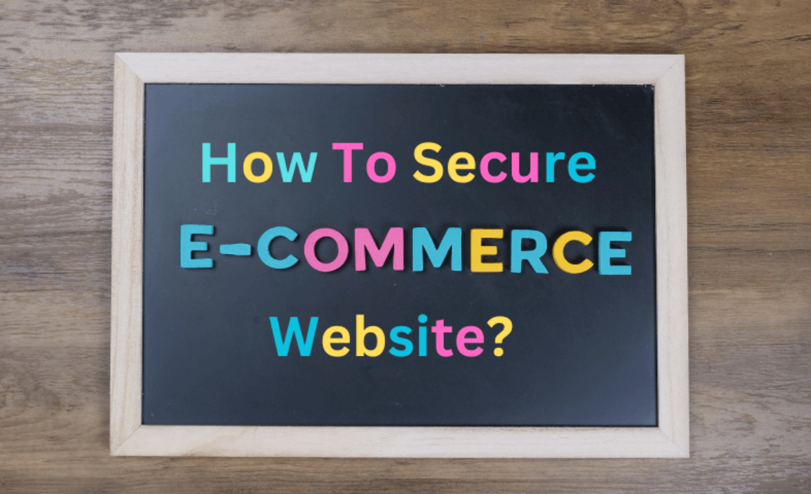 How To Secure E-Commerce Website